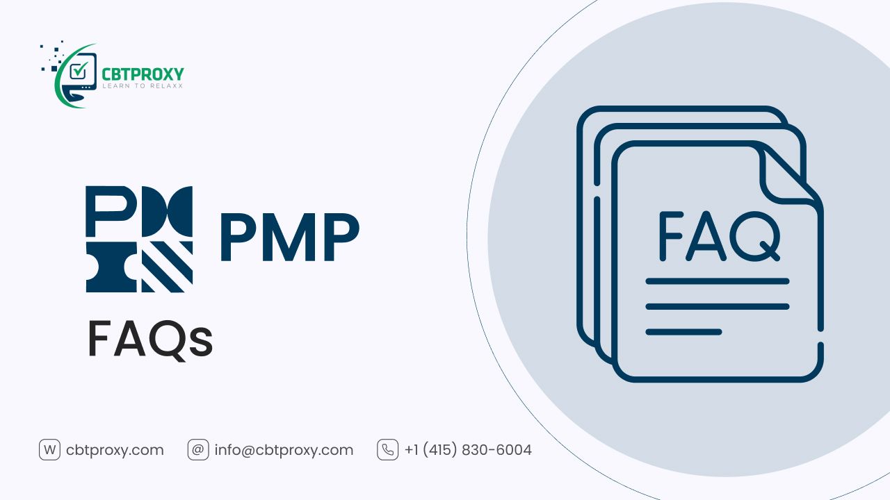 关于项目管理专业人员(PMP) 认证的常见问题解答• CBTPROXY